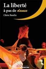 La liberté à pas de danse de Claire Baudin