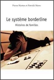 Le système borderline. Histoires de familles